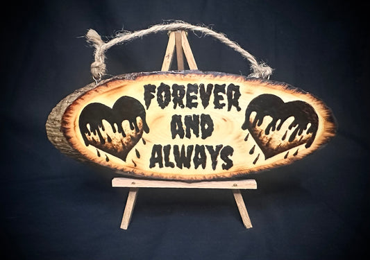 Forever And Always Drip Sign